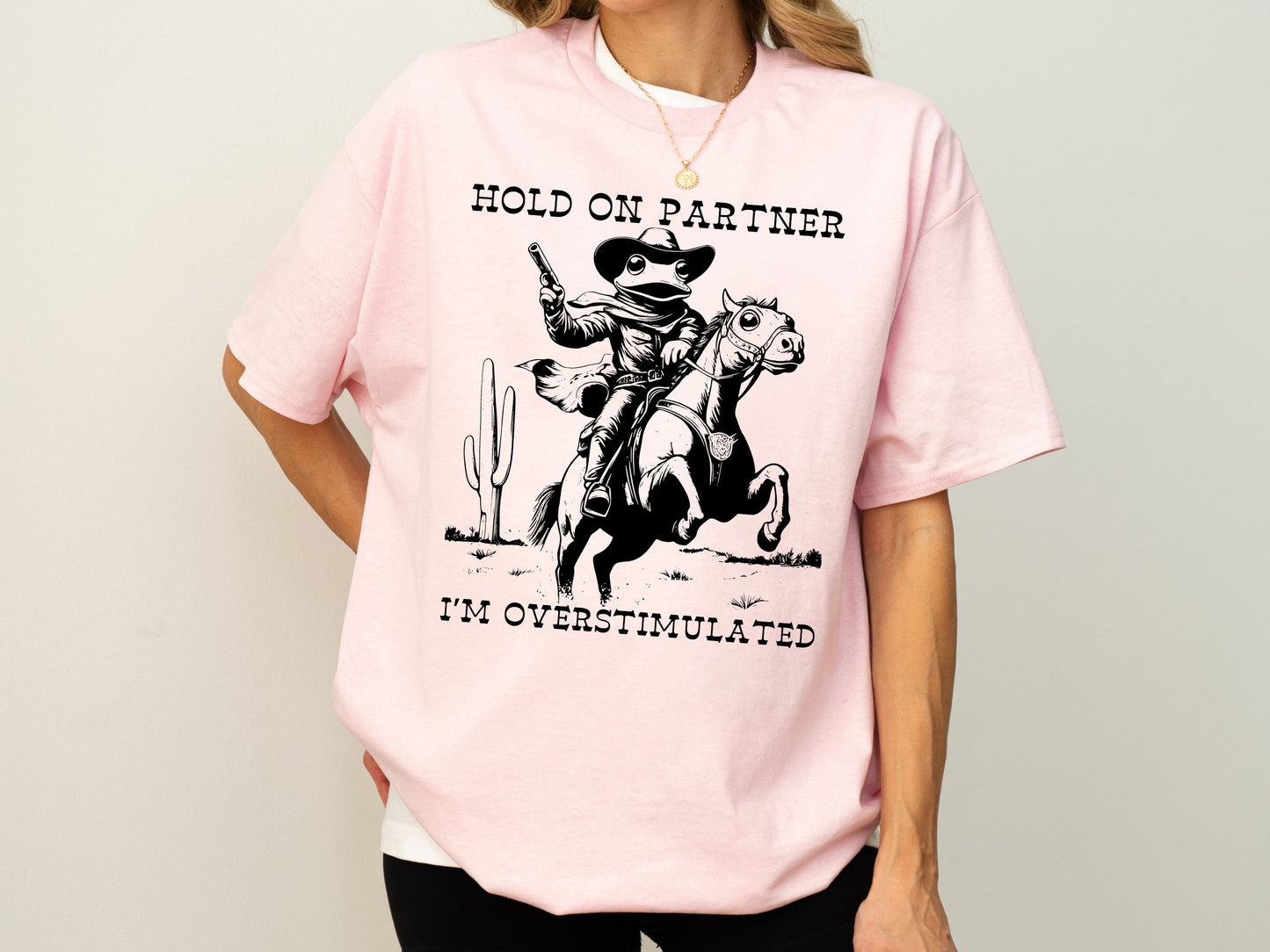 Hold On Partner I'm Overstimulated Shirt, Funny Frog T-Shirt, Cute Animal T-Shirt, Cowboy Frog Shirt, Cowboy Frog Riding A Horse T-Shirt