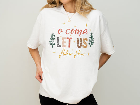 O Come Let Us Adore Him Shirt, The Birth of Jesus, Faith Based T Shirts, Christian Christmas Tee, Christian T Shirts