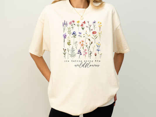 You Belong Among the Wildflowers Shirt, Boho Floral Shirt, Wildflowers T Shirt, Nature Lover Gift, Inspirational T Shirt, Awareness T Shirt